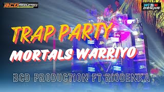 Download lagu Trap Party🎶🔥Mortals-Warriyo - BCDProduction feat RioDenka mp3