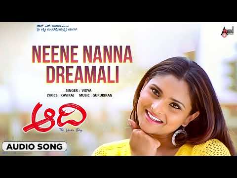 Neene Nanna Dreamalli I Audio Song | Aadi I Aaditya | Ramya | Gurukiran | MS. Ramesh