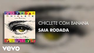 Chiclete Com Banana - Saia Rodada (Áudio Oficial)