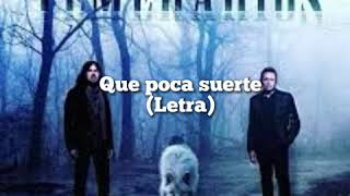 Los temerarios - que poca suerte (Letra)