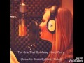 The One That Got Away - Katy Perry (Acoustic ...