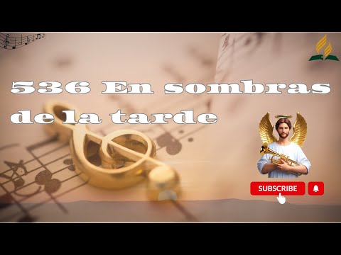 Himno 536. En sombra de la tarde.
