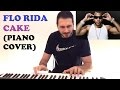 Flo Rida Cake Piano Cover