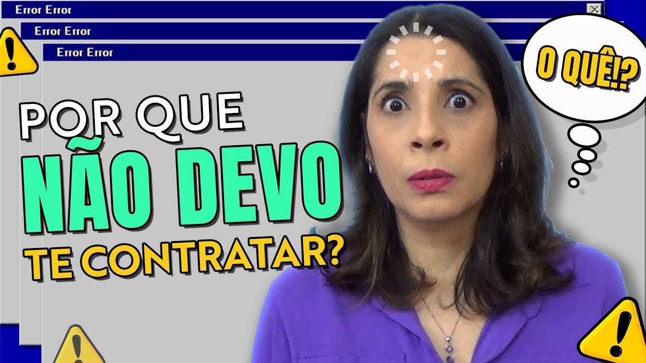 Por que NÃO DEVO TE CONTRATAR? | Como responder essa pergunta na entrevista.