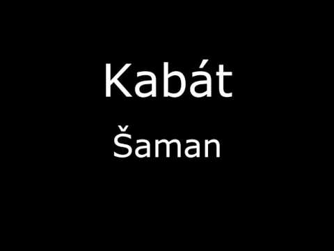 Kabát - Šaman