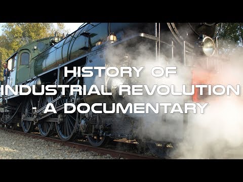 History of Industrial Revolution Documentary