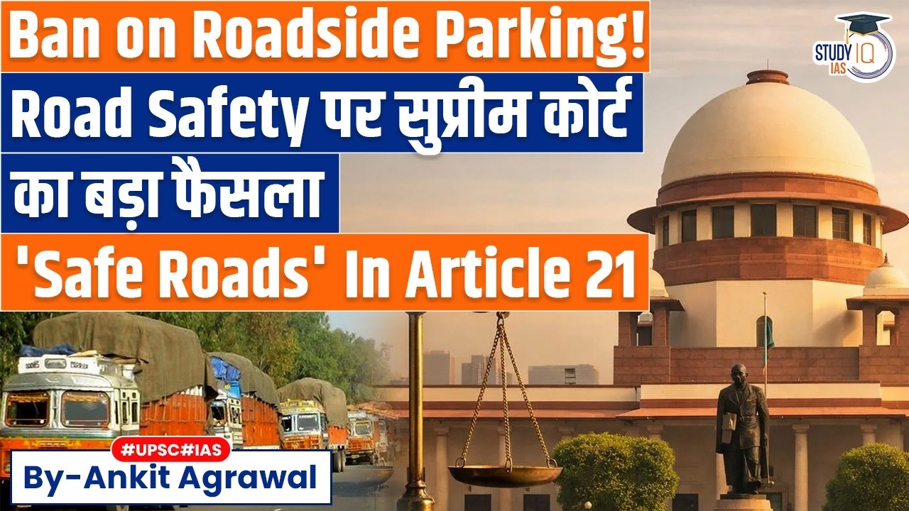 Right to safe travel part of Right to Life: Supreme Court | Ankit Agrawal Study IQ