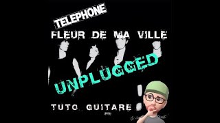 Ta©la©phone - Fleur De Ma Ville Unplugged Fingerpicking(Tuto guitare)