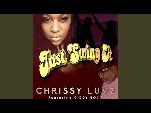 Just Swing it (feat. Ciddy Boi P)