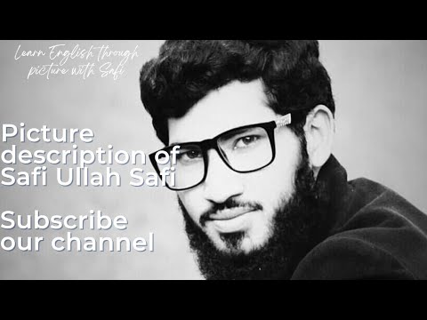 Picture Description of Safi Ullah Safi|learn English through pictures |Simple learning Eng method|