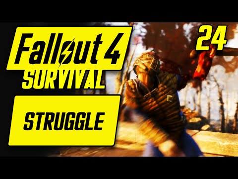Fallout 4 Survival Playthrough - STRUGGLE - Fallout 4 Survival Mode Gameplay #24