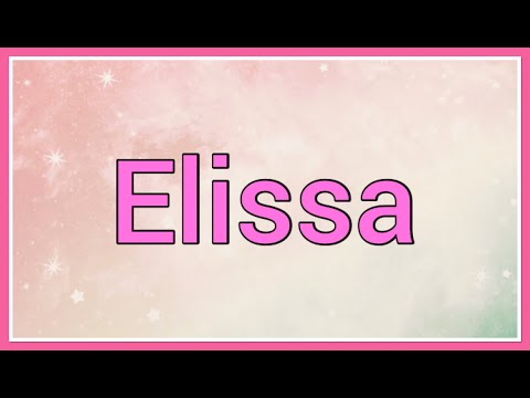 Elissa | Name Origin Variations