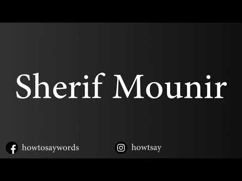 How To Pronounce Sherif Mounir