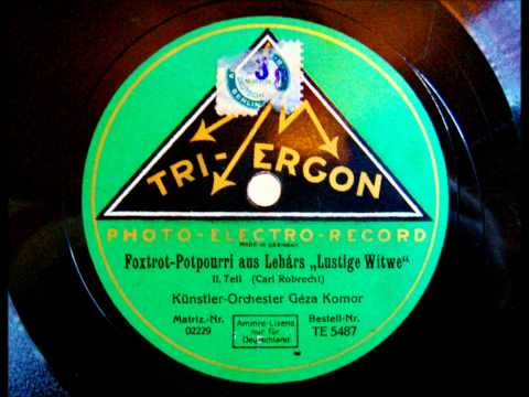Geza Komor - Foxtrot Potpourri aus Franz Lehars "Lustige Witwe" - 1929