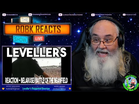 LEVELLERS Reaction - BELARUSE/ BATTLE OF THE BEANFIELD - First Time Hearing - Requested