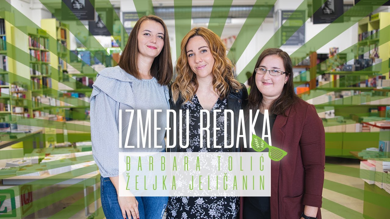 Između redaka #17 - Željka Jeličanin i Barbara Tolić