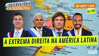 A extrema direita na América Latina | Obs de geopolítica #reprise