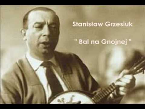 Stanisław Grzesiuk - Bal na Gnojnej