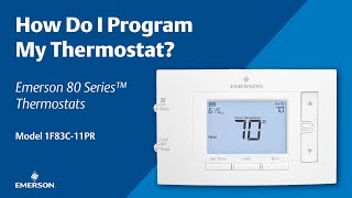 Emerson 80 Series | How Do I Program My Thermostat