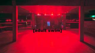 Adult Swim Bump- You Don't Have To Change
