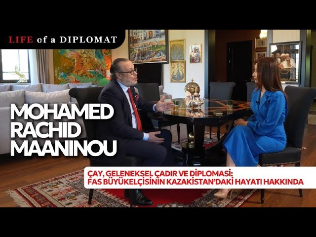 Çay, yurt ve diplomasi: Fas Büyükelçisinin Kazakistan'daki hayat hakkında