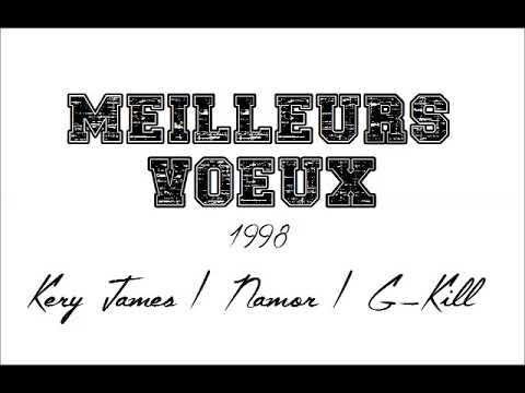 Kery James, Namor & G-Kill - Meilleurs Voeux - 1998