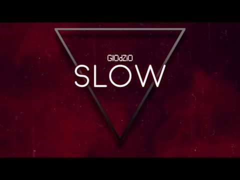 GlOdZiO - Slow (Original Mix) (Free Download)