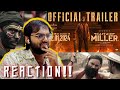 CAPTAIN MILLER - Official Trailer | REACTION!! | Dhanush | Shivarajkumar, Sundeep | Arun Matheswaran