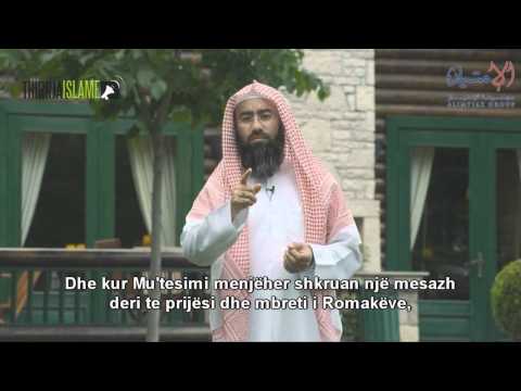 Mu'tesimi dhe ndihma e tij ndaj muslimanëve të robëruar nga romakët!