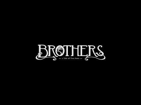 Just the Soundtrack  Brothers  A Tale of Two Sons  The End