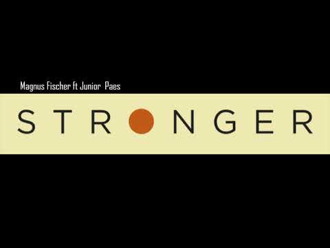 Magnus Fischer ft Junior Paes - Stronger 2022