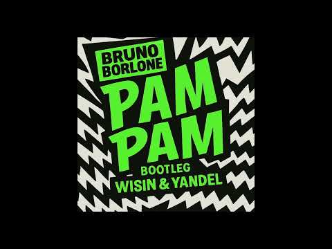 Wisin y Yandel - Pam Pam (Bruno Borlone Bootleg)