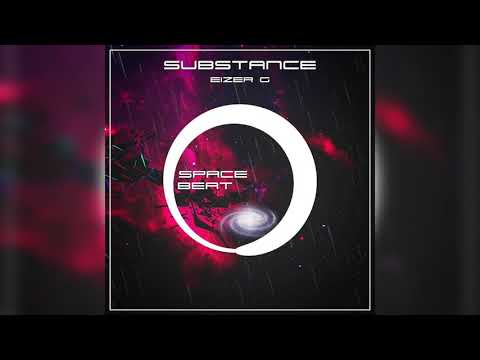 Substance - EiZer G ( Original Mix )
