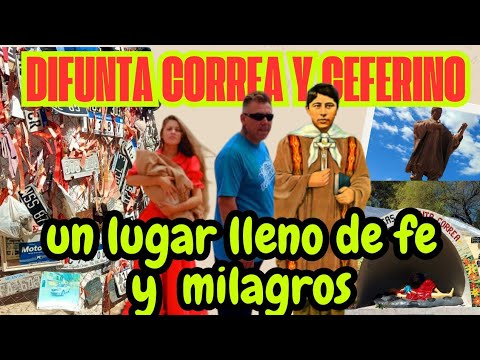 Santuario de La Difunta Correa: Fe, promesas e historias en Caucete, San Juan