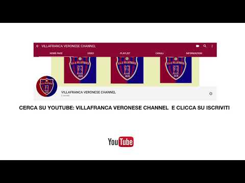 VILLAFRANCA VERONESE CHANNEL - NUOVO CANALE YOUTUBE
