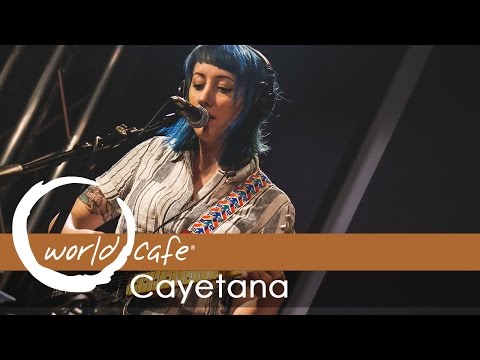 Cayetana - "Madame B" (Recorded Live for World Cafe)