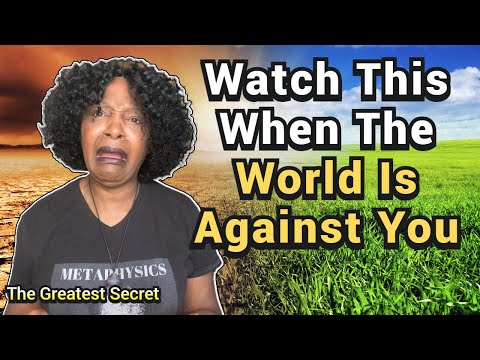 Do You Feel Like The World Is Against You ? Change Your Life In 30 Days