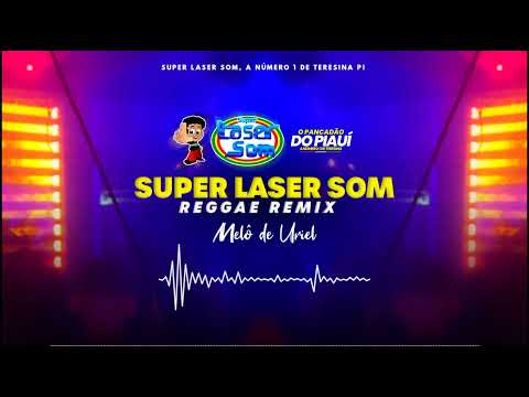 Melô de Uriel, Laser Som - LM Studio (Reggae Remix)