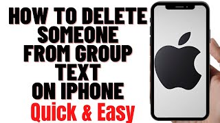 HOW TO DELETE SOMEONE FROM GROUP TEXT ON IPHONE
