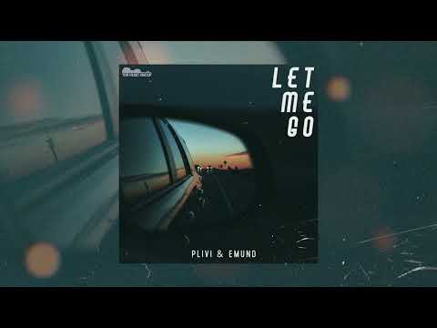 Plivi, Emund - Let Me Go [Official Audio]