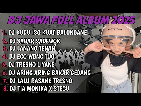 DJ JAWA FULL ALBUM | DJ KUDU ISO KUAT BALUNGANE X DUH SAYANG NGAPUNTENE SAESTU TERBARU 2025 FULLBASS