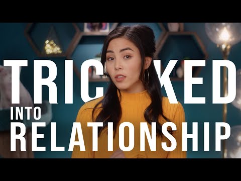 我是如何被騙進一段感情的 (How I got tricked into a relationship)