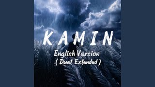 Download lagu Kamin - English Version (Duet Extended) mp3