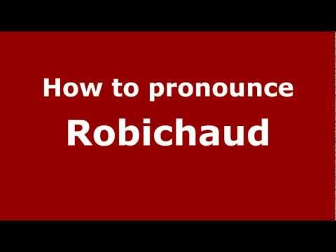 How to pronounce Robichaud