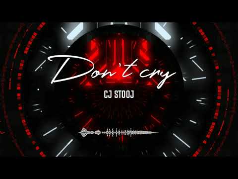 CJ Stooj - Don't cry