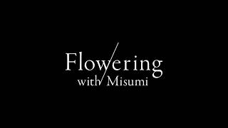 [神樁]理芽「Flowering (with Misumi)」