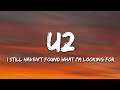 U2 - I Still Haven't Found What I'm Looking For (Lyrics)