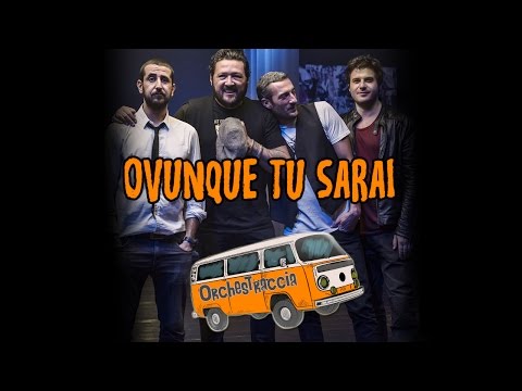 Ovunque Tu Sarai - Orchestraccia