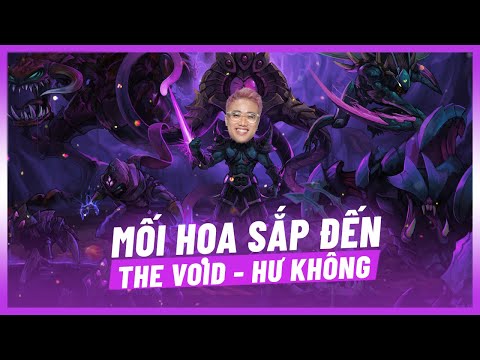 The Void - Hư Không [Hoàng Luân] [Cốt Truyện LMHT]