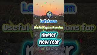 Let's Learn Useful Expressions for Khmer New Year |  Before The Holiday Vocabulary |